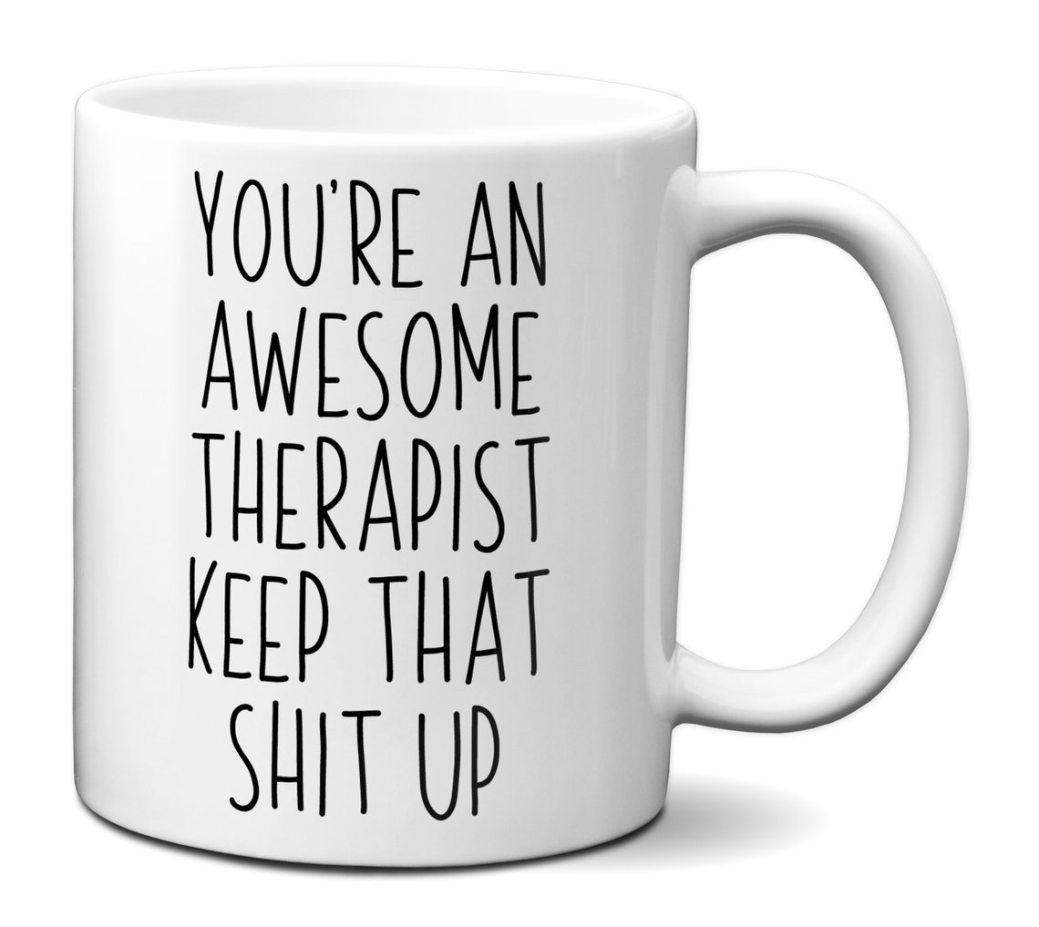 Therapist Gifts Funny Therapist Mug Therapist Birthday Etsy