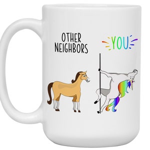 Funny Neighbor Gifts, Neighbor Birthday Gifts, Other Neighbors You Unicorn Coffee Mug, Neighbor Appreciation Gifts, Gag Neighbor Cup image 10