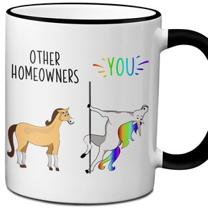 New Homeowner Gifts, Other Homeowners You Unicorn Mug, Funny Unicorn Housewarming Mug, Homeowner Cup, House Warming Party Gifts, Home Owner