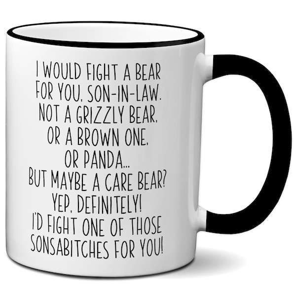 Funny Gifts for Sons-in-law, I Would Fight a Bear for You Son-in-law Coffee Mug, Son-in-law Gag Gift Idea, Birthday Gifts for Sons-in-law