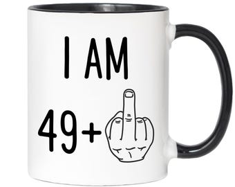 50th Birthday Gift - I Am 49 Plus Middle Finger Funny Mug -  50 Years Old Mug - Fiftieth Bday Cup