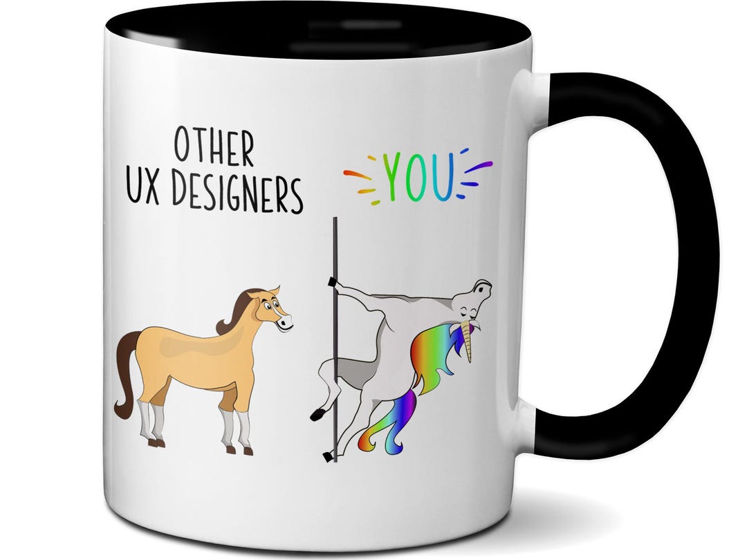 UX Designer Funny Gifts, Other UX Designers You Unicorn Funny Mug, Ux ...