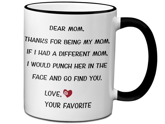 Funny Gifts for Moms, Mother's Day Gifts, Mom Birthday Gift, Mom Gag Cup,  Dear Mom Thanks for Being My Mom, Birthday Gifts for Moms 