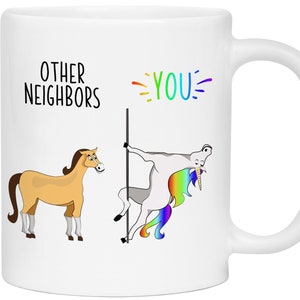 Funny Neighbor Gifts, Neighbor Birthday Gifts, Other Neighbors You Unicorn Coffee Mug, Neighbor Appreciation Gifts, Gag Neighbor Cup image 2