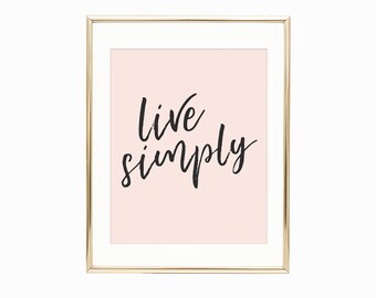 Live Simply - 8x10 | Printable Wall Art | Instant Download | Minimalist Style | Home Decor | Digital Print