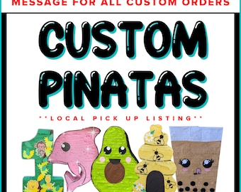 Local Pick Up Custom Pinata Listing (Sizes: 2 ft and 3 ft Tall Pinatas, 8 in deep) Do Not Purchase Prior to Messaging