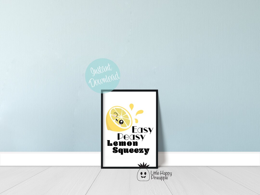 Easy Peasy Lemon Squeezy Printable Digital Download Wall Decor - Etsy