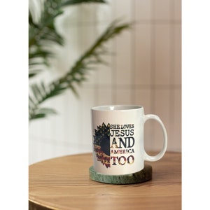 She Loves Jesus and America Too Coffee Mug