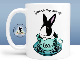 You're my CUP OF TEA Coffee Mug, Dutch Rabbit Mug, Bunny Mug, Bunny Mama Mug, Bunny in Teacup, Dutch Bunny, Cute Mug, Tea Cup, Bunny Tea Cup