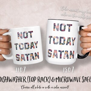 NOT TODAY SATAN Mug, Not Today Mug, Not Today Satan, Funny Coffee Mug, Sassy coffee mug, Motivational Mug, Christian Mug, Pastor Mug, Floral image 2
