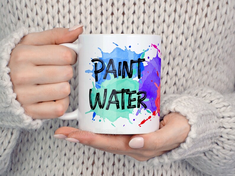 Paint Water/not Paint Water/water COLOR PAINT Mug/coffee Etsy