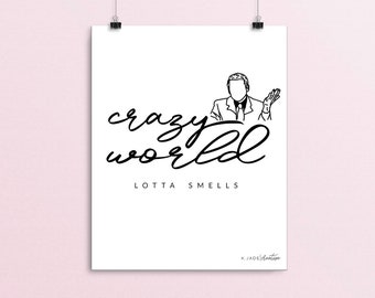 Crazy World Lotta Smells Quote Etsy Crazy World Lotta Smells Quote Etsy
