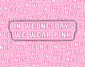 Mean Girls On Wednesdays We Wear Pink Glossy Waterproof Vinyl Sticker