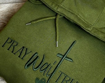 Embroidered Christian Hoodie: Pray Wait Trust, Inspirational Faith Apparel