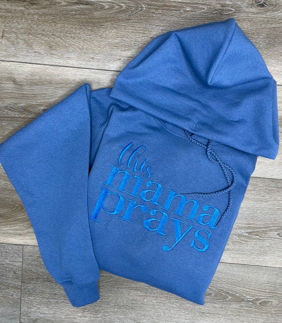 This Mama Prays Hoodie This Mama Prays Hoodie