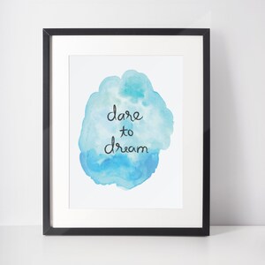 Dare to Dream Watercolor Print. Printable Wall Art. Home Decor. 8 X 10 ...