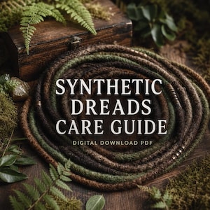 May include: A digital download PDF titled SYNTHETIC DREADS CARE GUIDE, featuring a coiled arrangement of brown and green synthetic dreadlocks adorned with small metallic beads, displayed on a dark wooden surface with green foliage.