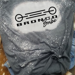Bronco babe bleach t-shirt-multiple colors