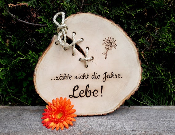 Baumscheibe Holzscheibe Geburtstag Spruch Jahre Lebe Freund Geschenk Geschenkidee