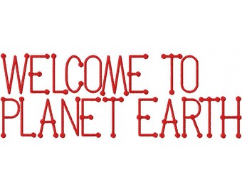 Welcome To Planet Earth Font Embroidery Font Set Instant Digital download
