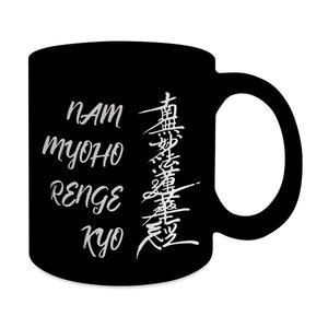 Nam Myoho Renge Kyo Daimoku coffee mug spiritual quote black cup