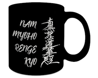 Nam Myoho Renge Kyo Daimoku coffee mug spiritual quote black cup