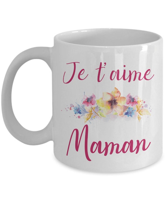 Je T Aime Maman Gift Cadeau Pour Maman French Quote Mug Tasse Etsy