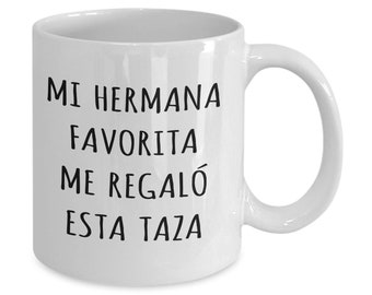 Regalo chistoso por parte de hermana para hermano o hermana taza de cafe regalo de cumpleanos o navidad mug in spanish