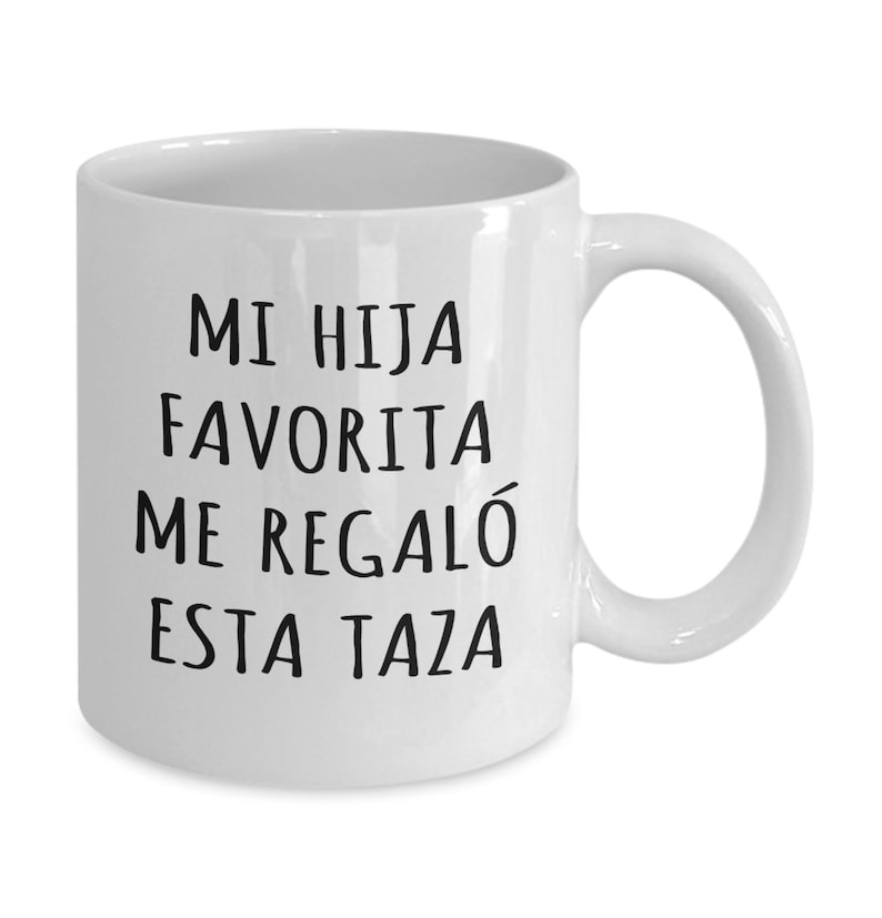 Pu&ograve; includere: Tazza da caff&egrave; in ceramica bianca con testo nero che recita "Mi hija favorita me regal&oacute; esta taza".