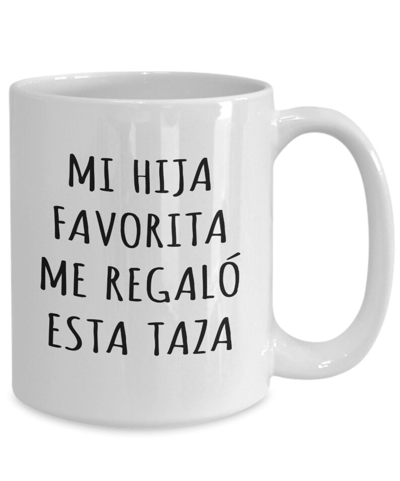 Pu&ograve; includere: Tazza da caff&egrave; in ceramica bianca con testo nero che recita "Mi hija favorita me regal&oacute; esta taza".