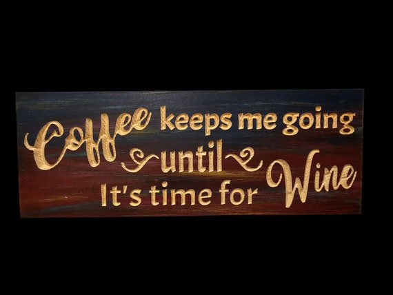 Funny Coffee to Wine Wooden Sign: Humorous Home Decor Gift