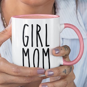 Girl Mom Mother's Day Mug, Inexpensive Girl Mom Gifts, Girl Mom Mug, Mom Birthday Gift, It's a Girl Gift, Best Mom Mugs, New Mom Gift