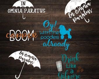 DIGITAL Gilmore Girls Set, Drink like a gilmore, Copper Boom, In Omnia Paratus Umbrella svg png pdf - ZIP file, cut file, Cricut, Silhouette