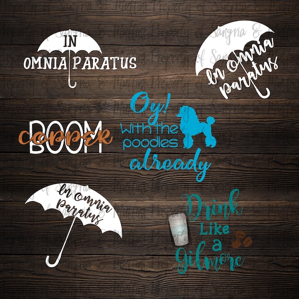 DIGITAL Gilmore Girls Set, Drink like a gilmore, Copper Boom, In Omnia Paratus Umbrella svg png pdf - ZIP file, cut file, Cricut, Silhouette