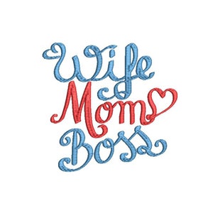 Wife Mom Boss Embroidery Design,4 sizes