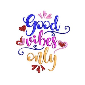 Good Vibes Only Embroidery Design,3 sizes