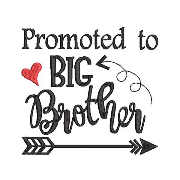 Promoted To Big Brother Embroidery Design , 4 sizes
