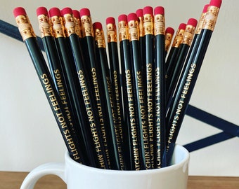 Catchin’ Flights Not Feelings Pencils | Black Wooden Pencils