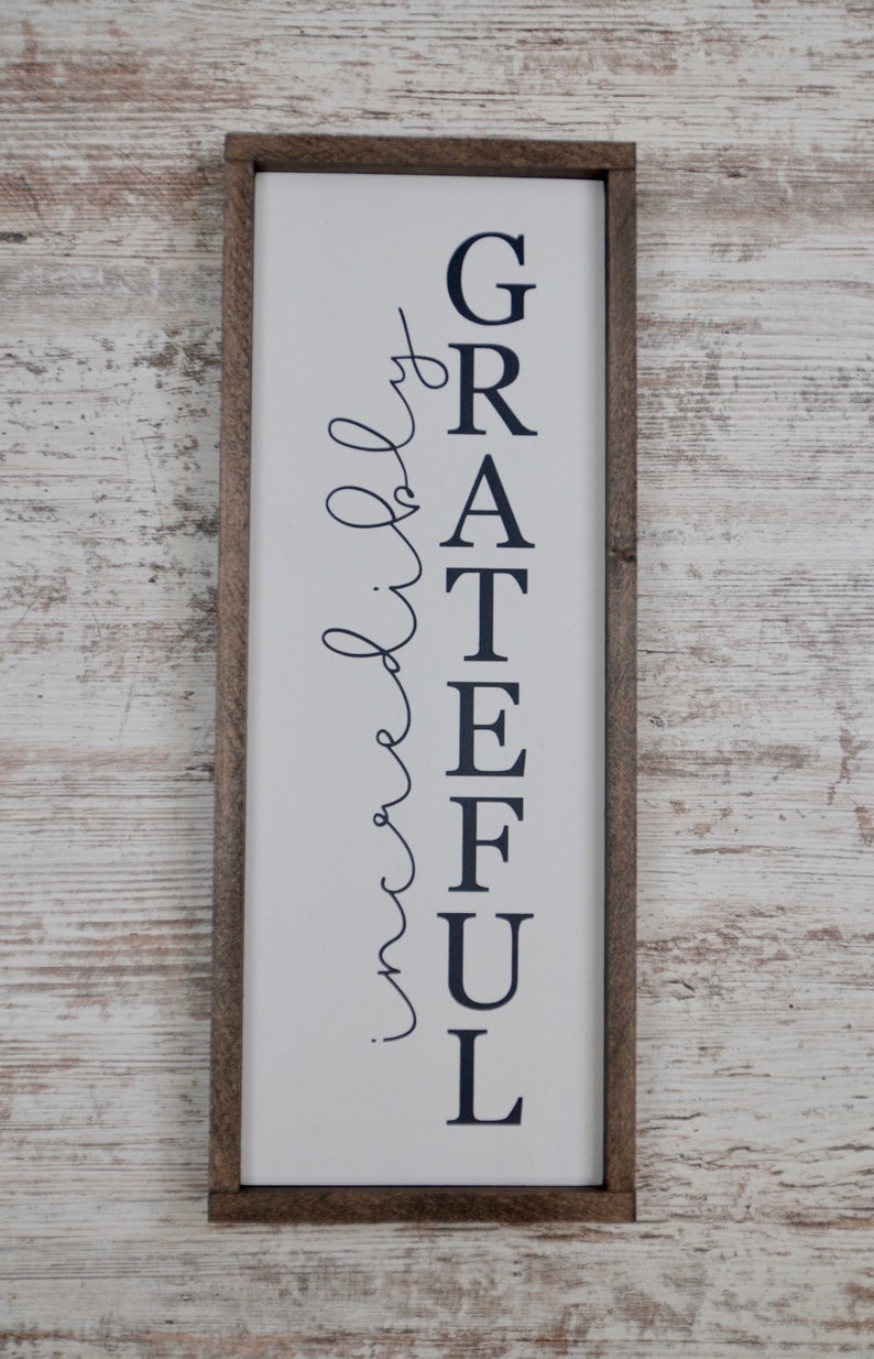 Grateful Sign Grateful Home Decor Farmhouse Fall Sign Fall Wood Sign Gratitude Quote Incredibly Grateful Grateful and Blessed