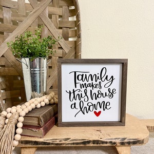 Family Makes This House a Home, Farmhouse Style Wooden Family Sign, Family Quote Decor