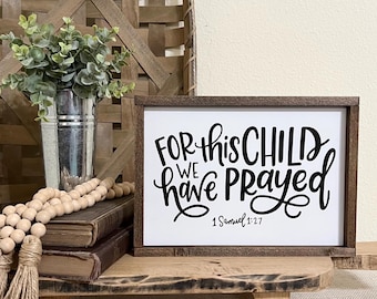 For This Child We Have Prayed, Nursery Wood Sign, Nursery Scripture, Bible Verse Sign, Adoption Gift, Baby Shower Gift, 1 Samuel 1:27