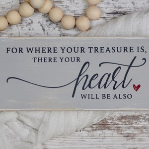 For Where Your Treasure Is There Your Heart Will Be Also, Matthew 6:21 Scripture Wood Sign, Faith Bible Verse Decor, Christian Gift