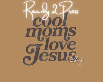 Cool moms love Jesus distressed t shirt transfer