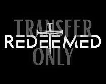 Redeemed t shirt transfer