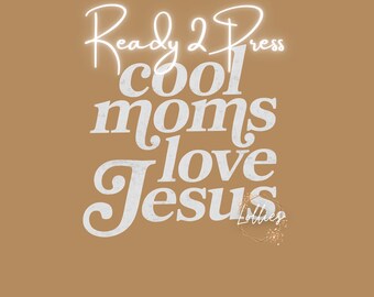 Cool moms love Jesus distressed t shirt transfer