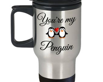 You're My Penguin Travel Mug | Cute Coffee Cup | Penguin Birthday Gift for Her, Him, Women, Men, Girlfriend, Boyfriend, Lover |  Anniversary