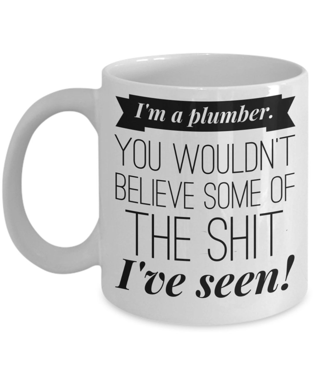 Plumber Gift Plumber Mug Gifts for Plumbers Plumbing Gift Funny Custom
