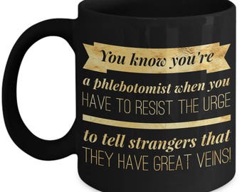 Phlebotomy Mug | Funny Phlebotomist Gift | Phlebotomist Cup | Phlebotomy Gifts | Phlebotomist Graduate | Phlebotomy Life |  Coffee Accessory