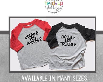 Twin Double Trouble Shirts Boy or Girl - Funny Twin tshirts - Double the Trouble Kids Tees Twins - Siblings - Trendy Baby Shower Twins Gift
