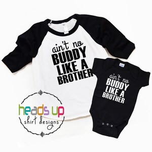 Ain't No Buddy Like a Brother Sibling Set - Big Brother/Little Brother Shirts - Sibling Shirts Brothers - Trendy - New Baby Gift - Matching